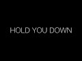 DJ Khaled - Hold You Down ft. Chris Brown, August Alsina, Future and Jeremih lyrics