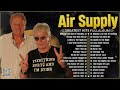 The Best Air Supply Songs 🍂 Best Soft Rock Legends Of Air Supply.