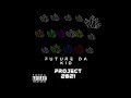 Future Da Kid ''Need to Know'' Doja Cat Remix (Freestyle) 2021