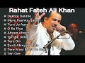 Rahat Fateh Ali Khan Songs ❣️| Best Of Rahat Fateh Ali Khan Songs | Rahat Fateh Ali Khan Hindi Songs