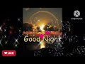 good night whatsapp status video// sweet dreams