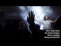 King of Glory - Heartcry of David (Worship Song with Lyrics)