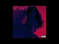 Dyl, The Artist - Get Nasty (Official Audio)