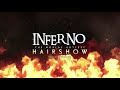 Inferno Hair Show 2022 Commercial Trailer