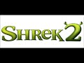 Shrek 2 - Far Far Away Fanfare/ Funkytown (Movie Mix) - Complete Score