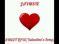 Jaymste - SWEET LOVE[VALENTINE'S SONG]composed.by.Five Flames