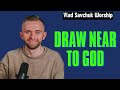 Draw Near To God | Vlad Savchuk Worship