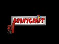 Bronycraft Intro