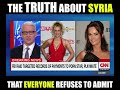 Here is the TRUTH about Syria that EVERYONE refuses to admit