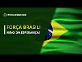 #barbosayoutuber Força Brasil! Hino da Esperança #tvnawebnews