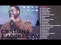 William Perdomo - Lo Mejor De lo Mejor Grandes Éxitos | MÚSICA CRISTIANA 2024