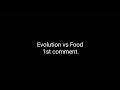 Evolution vs food(comments)