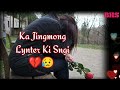 Ki Jing Mong Lynter Ki Sngi/Khasi Status & quotes