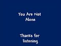 A song for when you're feeling down: You Are Not Alone