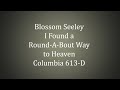 Blossom Seeley - I Found a Round-A-Bout Way to Heaven