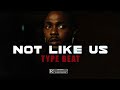 They not like Us Kendrick Lamar Type beat - 