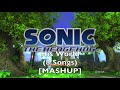 His World (8 Songs) [MASHUP] - Sonic the Hedgehog (2006)
