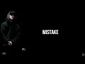 NF - MISTAKE (Lyrics)