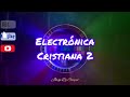 Electrónica Cristiana 2