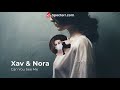 Xav & Nora - Do You See Me