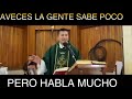 A veces la gente sabe poco, pero habla mucho