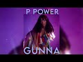 p power - gunna ( slowed + reverb )