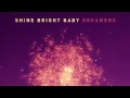 Shine Bright Baby - Lumineux [Lyrics]