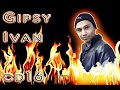 Gipsy Ivan   YouTube