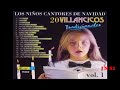 20 Villancicos Tradicionales Vol 1  -  Los niños cantores de la Navidad.