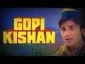 Gopi Kishan movie unknown facts,Budget, Earning Box office collection total earning,