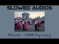 Whistle - DPRK Pop Song | Slowed and Echoed