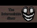 THE INTERMAINBLE SHOW! (Intro)