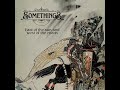 Somethings - East of the Sun, West of de Moon (2008)