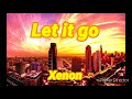 Let it go by Xenon