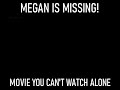 Megan is missing