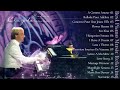 RICHARD CLAYDERMAN ▶ Greatest Hits Full Album 2024 ▶ Best Piano Relaxing 🎹  A COMME AMOUR