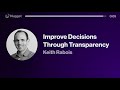 Improve Decisions Through Transparency - Keith Rabois