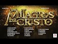 Corridos Norteños Cristianos Mix 2023 - Los Milagros de Cristo | Música Cristiana