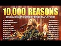 10,000 REASONS 🙏Hillsong Worship Christian Worship Songs 2024✝✝Best Praise And Worship Songs