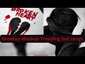 Bollywood Sad song | Mashup: Best of Arijit Singh Songs on Instagram ! #tedamedagana #music #song