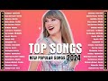 Top Pop Songs 2024 - Best English Songs 2024 Playlist - Taylor Swift,Bruno Mars,Justin Bieber