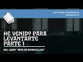 He venido para levantarte - Parte 1 - Dios de Maravillas de Loron T. Wade [Episodio 12]