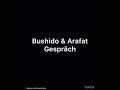 Arafat & Bushido Gespräch leak