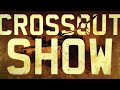 Crossout Show: Untouchable