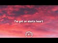 Sia - Elastic Heart (Lyrics)