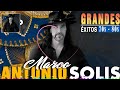 Marco Antonio Solís Sus Mejores Baladas Romanticas Mix - Los Mejores Éxitos De Marco Antonio Solís