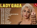 Lady Gaga Top Hits 2024 Collection - Top Pop Songs Playlist Ever