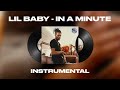 Lil Baby - In A Minute (INSTRUMENTAL)