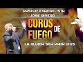 Pastor Evangelista Jose Rivera Coros De Fuego Para La Gloria De Dios
