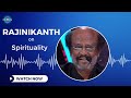 Rajinikanth on Spirituality and Bhagavat Gita